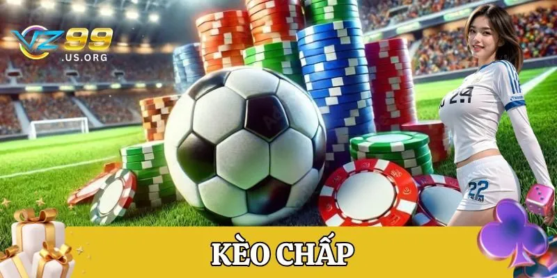 Kèo Chấp ăn bao nhiêu tiền